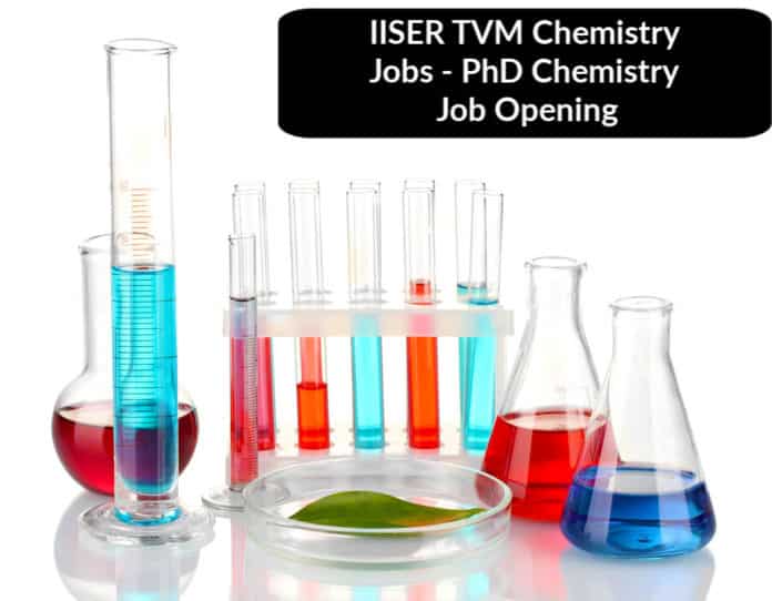 IISER TVM Chemistry Jobs - PhD Chemistry Job Opening