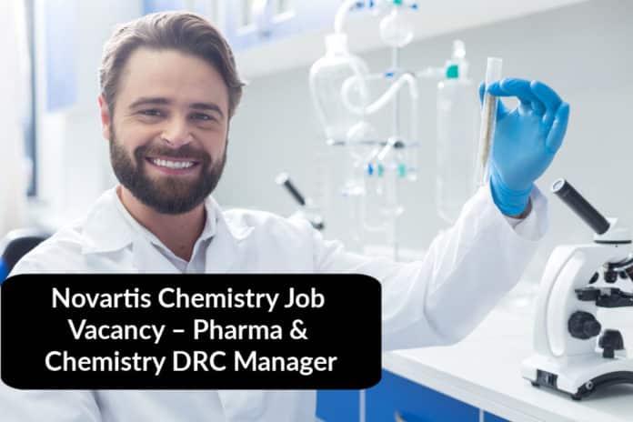 Novartis Chemistry Job Vacancy – Pharma & Chemistry DRC Manager