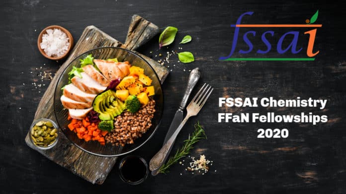 FSSAI Chemistry FFaN Fellowships 2020 - Application Details