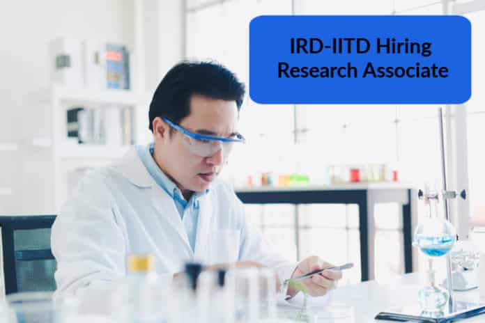 IRD-IITD Hiring Research Associate - Chemistry Candidates Apply Salary up to 54,000 pm