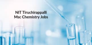 NIT Tiruchirappalli Msc Jobs – Chemistry Research Fellow