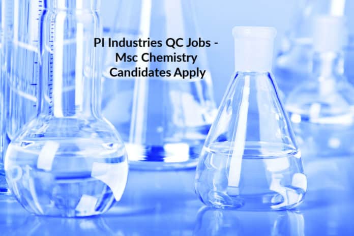 PI Industries QC Jobs - Msc Chemistry Candidates Apply