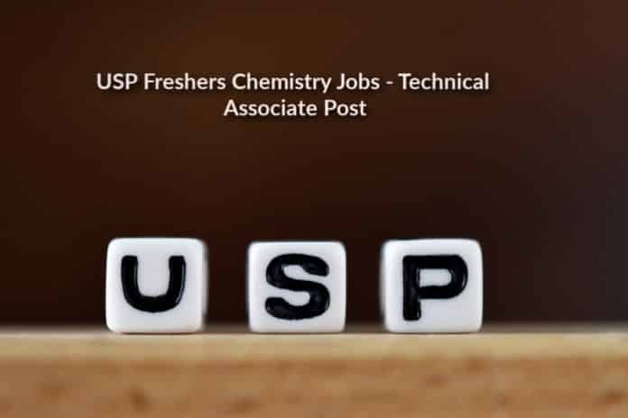 USP Freshers Chemistry Jobs - Technical Associate Post