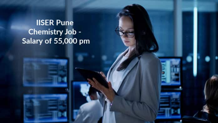 IISER Pune Technical Officer Vacancy - Chemistry with Salary of 55,000 pm