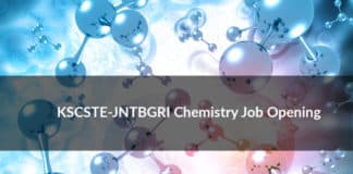 KSCSTE-JNTBGRI Chemistry Job