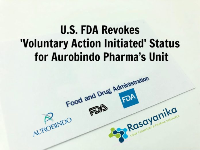 'Voluntary Action Initiated' Revoked by U.S. FDA for Aurobindo Pharma unit