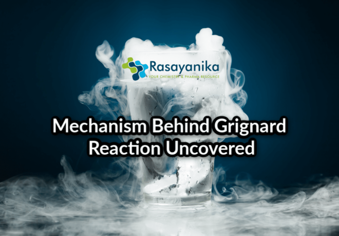 mechanism behind Grignard reaction