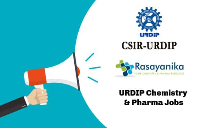 CSIR - URDIP Chemistry & Pharma Recruitment 2020
