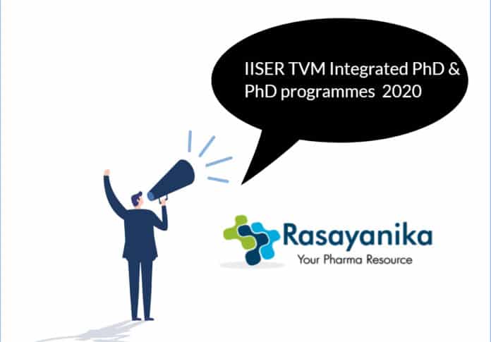 IISER TVM Integrated PhD and PhD programmes Announced 2020