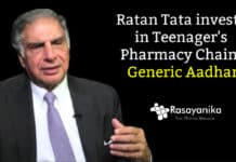 Ratan Tata invests in Teenager's Pharmacy Chain, Generic Aadhar