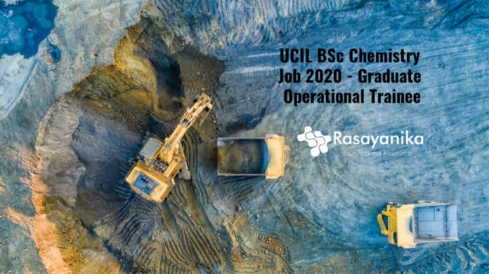 UCIL BSc Chemistry Job 2020 - Graduate Operational Trainee