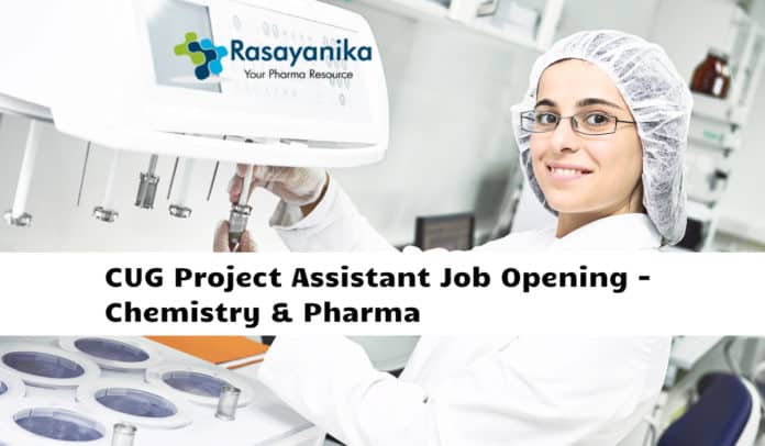CUG Project Assistant Job Opening - Chemistry & Pharma