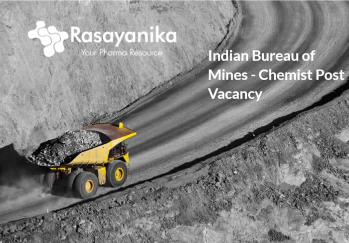 Indian Bureau of Mines - Chemist Post Vacancy with Salary up to 2.8 Lakh pm
