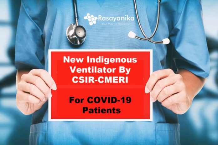 New indigenous ventilator by CSIR-CMERI