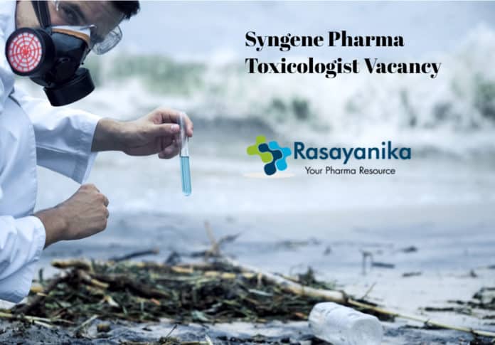 Syngene Pharma Toxicologist Vacancy - Apply Online