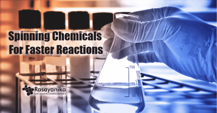 Faster Reactions By Spinning Chemicals