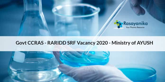 Govt CCRAS - RARIDD SRF Vacancy 2020 - Ministry of AYUSH