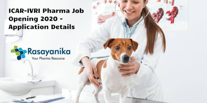 ICAR-IVRI Pharma Job Opening 2020 - Application Details