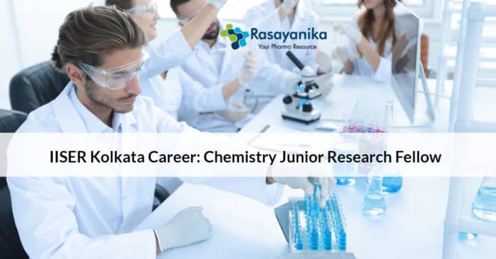 IISER Kolkata Career: Chemistry Junior Research Fellow Vacancy