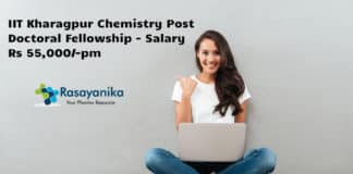 IIT Kharagpur Chemistry Post Doctoral Fellowship - Salary Rs 55,000/-pm
