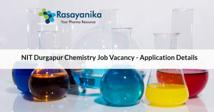 NIT Durgapur Chemistry Job Vacancy - Application Details