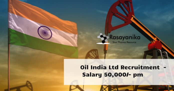 Oil India Ltd Recruitment 2020 - Chemist Vacancy Salary 50,000/- pm