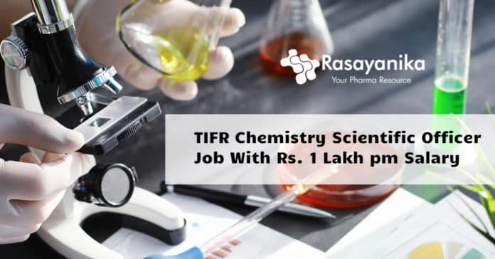 TIFR Chemistry Scientific Officer Job With Rs. 1 Lakh pm Salary