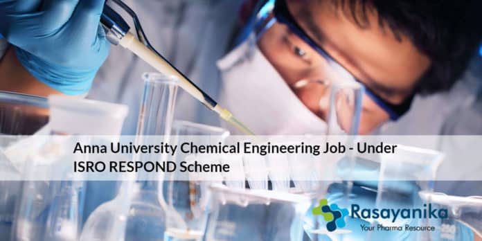 Anna University Chemical Engineering Job - Under ISRO RESPOND Scheme