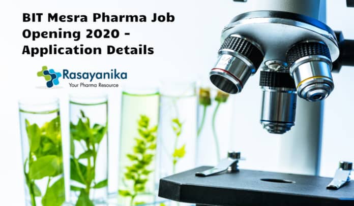 BIT Mesra Pharma Job Opening 2020 - Application Details