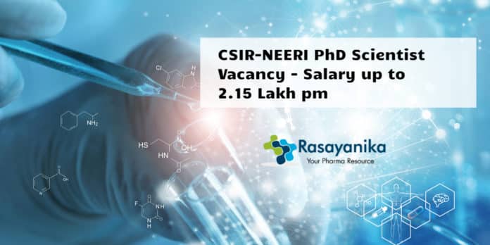 CSIR-NEERI PhD Scientist Vacancy - Salary up to 2.15 Lakh pm