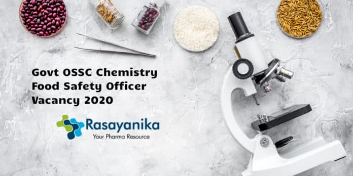 Govt OSSC Chemistry Food Safety Officer Vacancy 2020