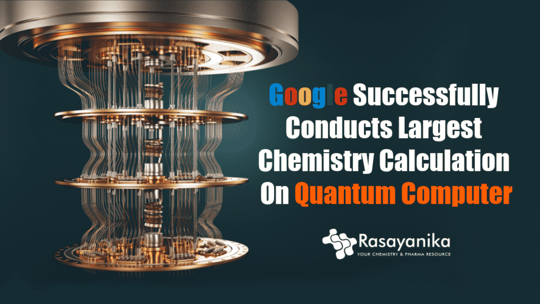 Largest Chemistry Calculation On Quantum Computer By Google