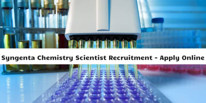 Syngenta Chemistry Scientist Recruitment - Apply Online