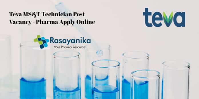 Teva MS&T Technician Post Vacancy - Pharma Apply Online