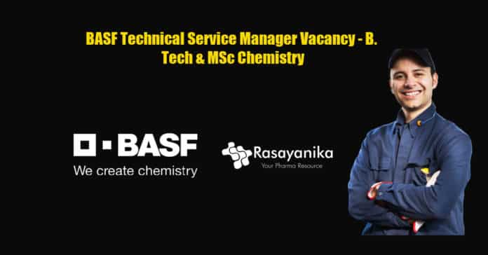 BASF Technical Service Manager Vacancy - B. Tech & MSc Chemistry
