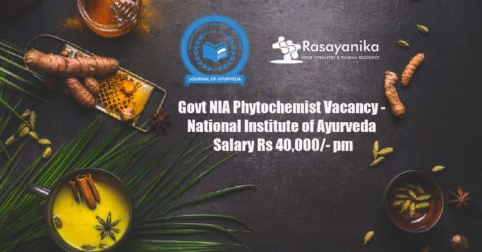 Govt NIA Phytochemist Vacancy - National Institute of Ayurveda Salary Rs 40,000/- pm