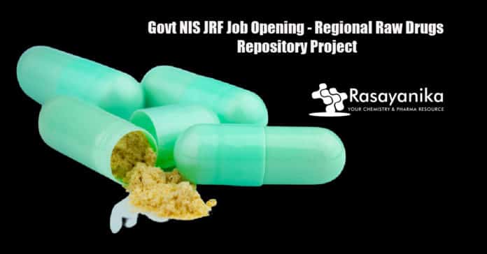 Govt NIS JRF Job Opening - Regional Raw Drugs Repository Project