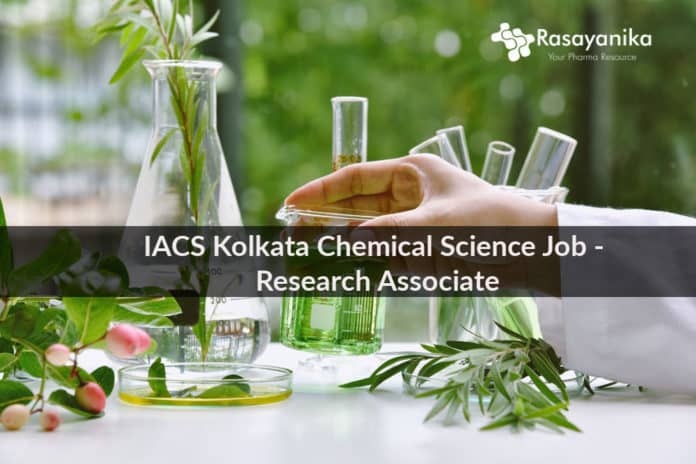 IACS Kolkata Chemical Science Job - Research Associate