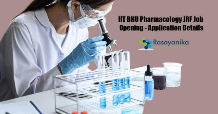 IIT BHU Pharmacology JRF Job Opening - Application Details