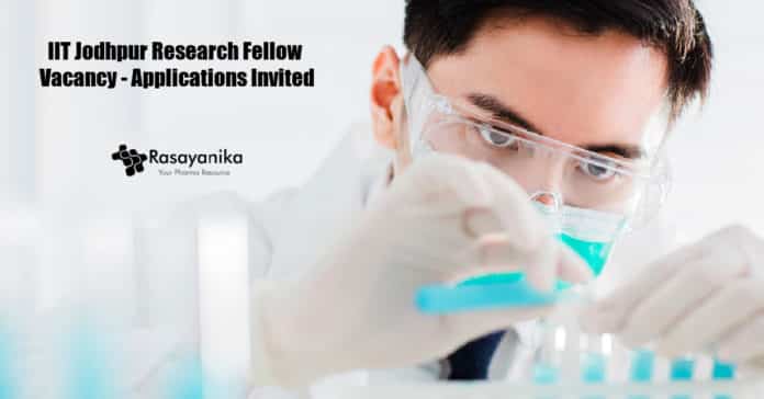 IIT Jodhpur Research Fellow Vacancy - Applications Invited
