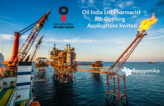 Oil India Ltd Pharmacist Job Opening - Applications Invited