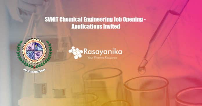 SVNIT Chemical Engineering Job Opening - Applications Invited
