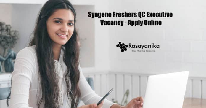 Syngene Freshers QC Executive Vacancy - Apply Online