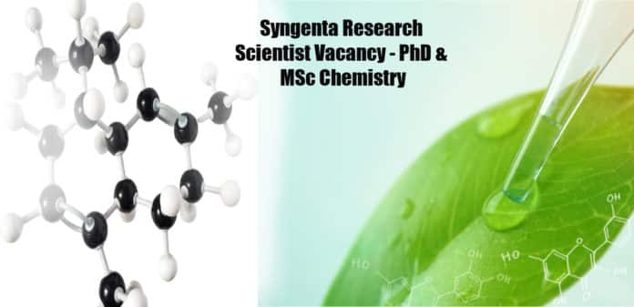 Syngenta Research Scientist Vacancy - PhD & MSc Chemistry