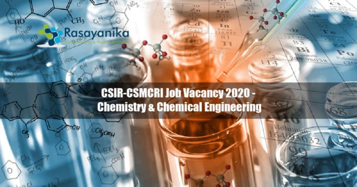 CSIR-CSMCRI Job Vacancy 2020 - Chemistry & Chemical Engineering