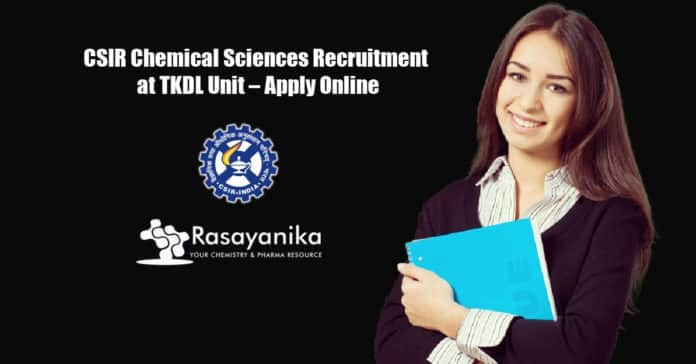 CSIR Chemical Sciences Recruitment at TKDL Unit – Apply Online