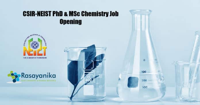 CSIR-NEIST PhD & MSc Chemistry Job Opening - Application Details