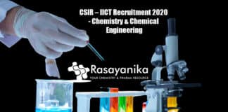 CSIR – IICT Recruitment 2020 - Chemistry & Chemical Engineering