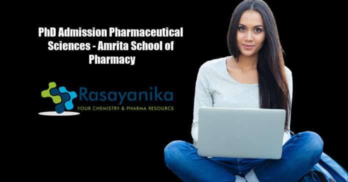 PhD Admission Pharmaceutical Sciences - Amrita School of Pharmacy