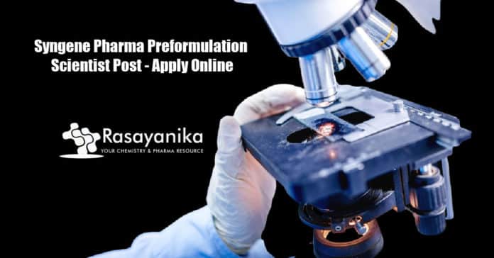 Syngene Pharma Preformulation Scientist Post - Apply Online